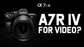 Sony A7R IV for Video  Compared to Sony A7III [upl. by Nesrac]