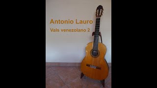 Antonio Lauro Vals Venezolano 2 [upl. by Olimac]