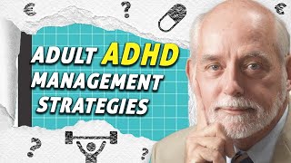 Adult ADHD Management Strategies  Dr Russell Barkley [upl. by Bazluke102]