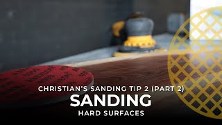 Christians Sanding Tip 2  Sanding hard surfaces Part 2 [upl. by Shaylyn]