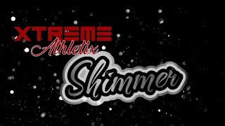 Xtreme Athletix Shimmer  Lyrics  2425 [upl. by Lourdes880]