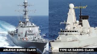 Type 45 Daringclass VS Arleigh Burkeclass  Destroyer Comparison [upl. by Swart857]