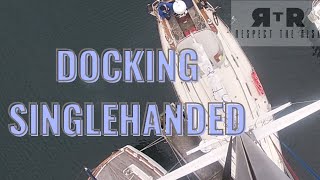 Docking Singlehanded and Use of a Single Dockline Tie Off [upl. by Eilegna]