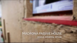 ROXUL Mineral Wool  Madrona Passive House [upl. by Ashelman]