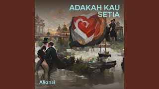 Adakah Kau Setia [upl. by Aili]