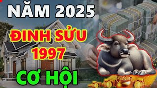 Tử vi tuổi ĐINH SỬU 1997 năm 2025THƠI CƠ TRAO TAY TỰ TIN KHƠI THÔNG TÀI LỘC [upl. by Veronike]