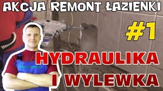 Akcja Remont Łazienki 1  hydraulika i wylewka [upl. by Epuladaug349]