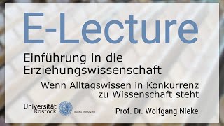 Einführung in die Erziehungswissenschaft  Wenn Alltagswissen in Konkurrenz zu Wissenschaft steht [upl. by Hoag]