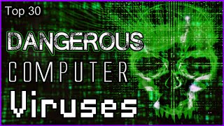 Top 30  Dangerous Computer Viruses [upl. by Killian]