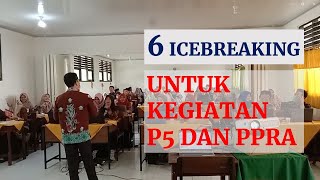 6 ICEBREAKING UNTUK KEGIATAN P5 DAN PPRA [upl. by Niobe614]