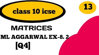 MATRICES Class 10th Math  Ml Aggarwal ICSE [upl. by Lonny]