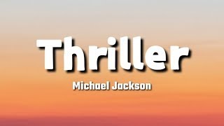 1 Hour  Michael Jackson  Thriller Lyrics  Loop Lyrics Universe [upl. by Lenoyl116]