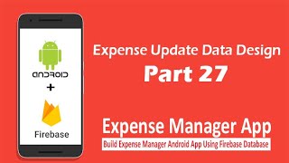 Expense Manager App  Part 27  Expense Update Data Design [upl. by Tap844]