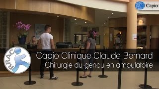 Opération du genou en ambulatoire  Clinique Claude Bernard  Capio [upl. by Lindy148]