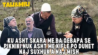 Ku asht Skara me ba Qebapa se Pikniki nuk asht me Kifle po duhet naj Suxhuk a naj Mish  Tali amp Mili [upl. by Archibold204]