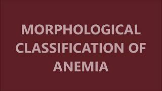 MORPHOLOGICAL CLASSIFICATION OF ANEMIA [upl. by Parette968]