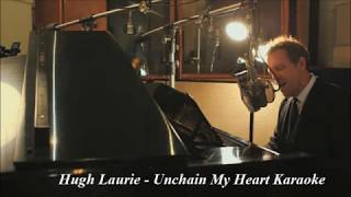 Hugh Laurie Unchain My Heart Karaoke Profi Minus [upl. by Stroup]