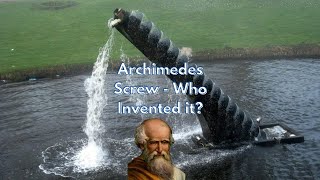 Who Really Invented the Archimedes Screw [upl. by Danika790]