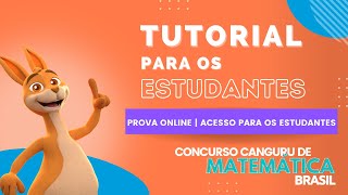 Tutorial para os estudantes Prova Online  Acesso  Canguru de Matemática Brasil 2022 [upl. by Ahsiel854]