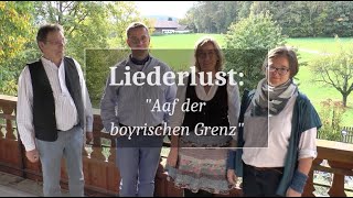 Liederlust ♪ 48 quotAaf der boyrischen Grenzquot  BLfH Abteilung Volksmusik [upl. by Hi650]