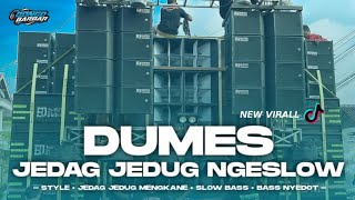 DJ DUMES FULL BASS JEDAG JEDUG NGESLOW • BJ HUNTER FT BONGOBARBAR [upl. by Latricia]