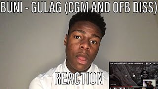 BEYOND RUDE😬 Buni  Gulag Music Video CGM Diss Uncensored MB ReUpload REACTION [upl. by Bruce]