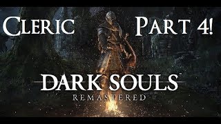 Dark Souls Remastered  The Ultimate Clerics Guide Part 4 [upl. by Peednama515]