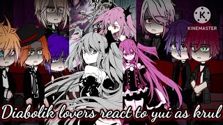 ♡︎❦︎Diabolik lovers react to 𝕐𝕦𝕚 as 𝐊𝐫𝐮𝐥♡︎❦︎ 《DL x STN》 [upl. by Ainesy]