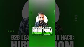 B2B Lead Generation Hack Hiring From Developing Economies  b2bleadgeneration shorts [upl. by Gnep447]