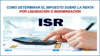 COMO SE CALCULA EL IMPUESTO SOBRE LA RENTA DE UNA LIQUIDACIÓN O INDEMNIZACIÓN 2024 [upl. by Darwen]