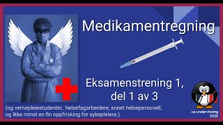 Medikamentregning  eksamenstrening 1 del 1 av 3 [upl. by Josefa]