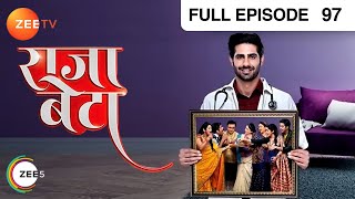 Rajaa Betaa  Full Ep  97  Purva Vedant Rahul Pankhuri Sanju Sumati Manjula  Zee TV [upl. by Ethelda327]