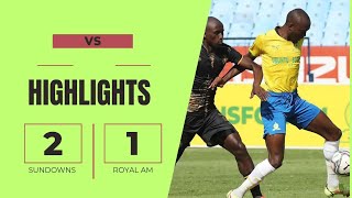 Mamelodi Sundowns vs Royal AM HIGHLIGHTS [upl. by Byrdie]