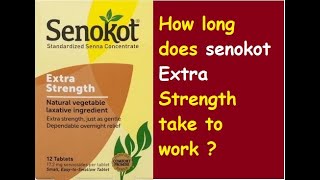 How long does senokot Extra Strength take to work [upl. by Ayhtnic51]