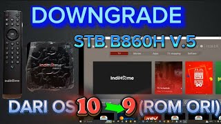 CARA MENGEMBALIKAN  DOWNGRADE FIRMWARE STB B860H V5 KE ANDROID 9  2023 [upl. by Hana629]