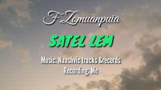 Fzomuanpuia SATEL LEM  OFFICIAL lyrics video [upl. by Adnohsar396]