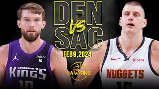 Denver Nuggets vs Sacramento Kings Full Game Highlights  February 9 2024  FreeDawkins [upl. by Radloff]