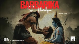 Barbarika Se Khatushyam Shlovij ft Ekansh Mamgai The Whole Story  Prod X Zeus Hindi Rap 2024 [upl. by Nwadrebma674]