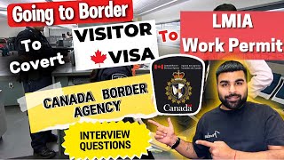 CBSA INTERVIEW QUESTIONS Visitor Visa to LMIA Sep2024 ਪੰਜਾਬੀ ਵਿੱਚ lmia visitorvisa 🇨🇦 [upl. by Fital]