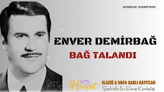 Enver Demirbağ  Bağtalandı [upl. by Dnarud]