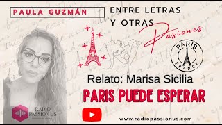 RELATO PARIS PUEDE ESPERAR [upl. by Flor]