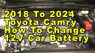 Toyota Camry How To Change 12V Car Battery 2018 To 2024 8th Gen With Group Size amp Part Numbers [upl. by Esta148]