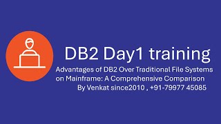 Advantages of DB2 Over Traditional File Systems on Mainframe A Comprehensive Comparison DB2 Day1 [upl. by Ardehs]