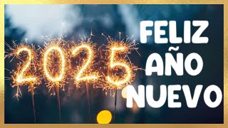 🥂🎇 FELIZ AÑO NUEVO 2025 🎇🥂 Mensaje con mi mejores deseos [upl. by Oedama]