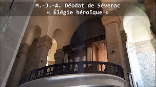 « Élégie Héroïque »  Déodat de Séverac  Decazeville [upl. by Nonnag]