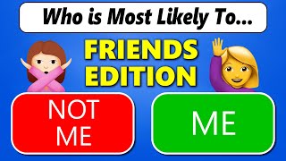 Who is Most Likely To… FRIENDS Edition 💛 BFF [upl. by Tisha]