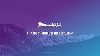 Why You Should Use the Septuagint LXX [upl. by Rotce]