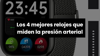 RELOJ QUE MIDE PRESION ARTERIAL Los 4 mejores relojes que miden la presión arterial [upl. by Narayan]