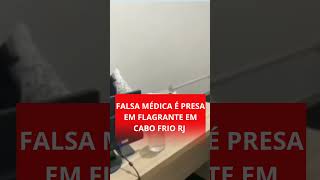 Falsa médica em Cabo frio [upl. by Iveel]