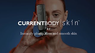 CurrentBody Skin RF Device  Instantly plump firm and smooth skin [upl. by Ezeerb]